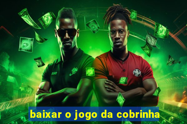 baixar o jogo da cobrinha